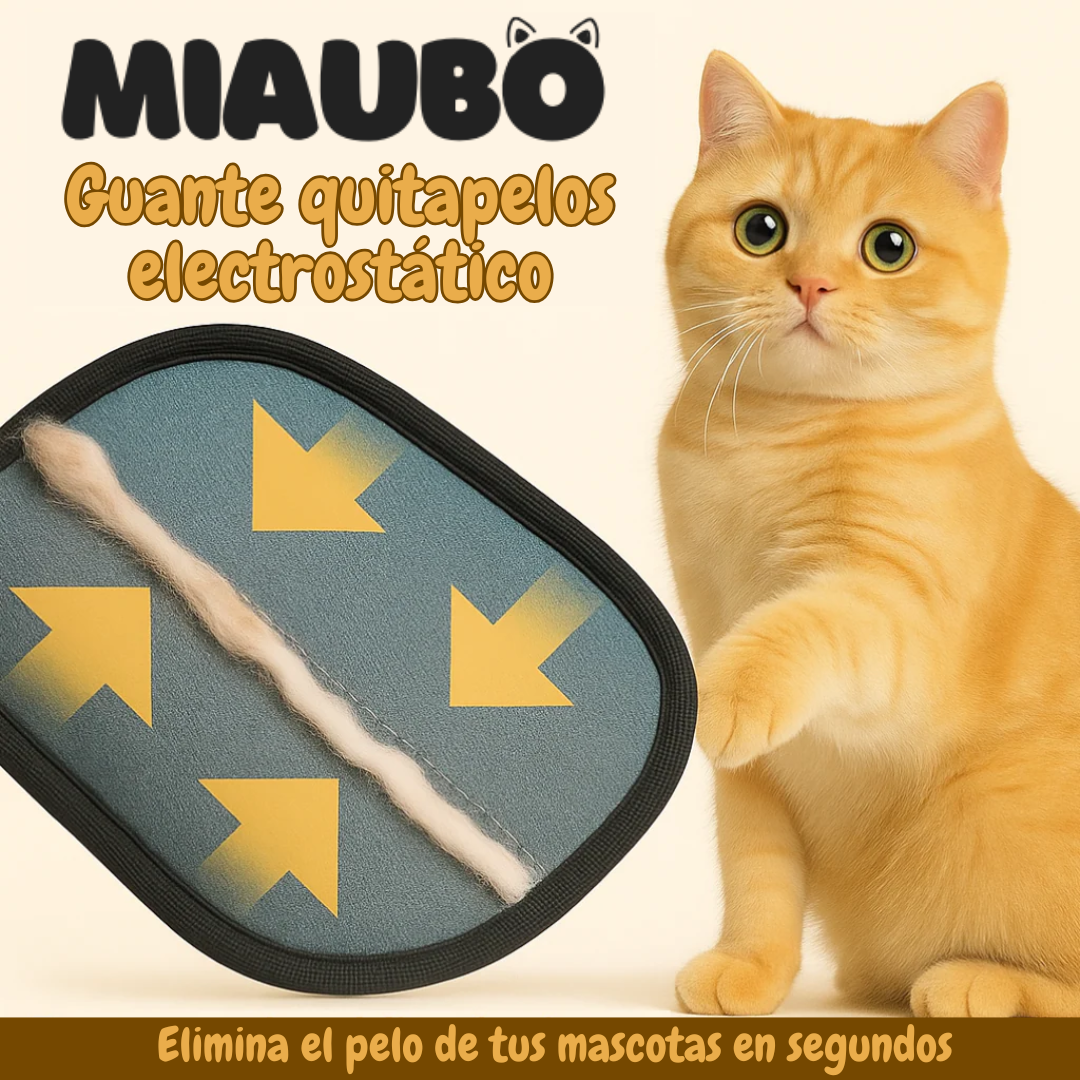 MIAUBO™ – El Guante Quitapelos Electrostático que Revoluciona la Limpieza del Pelo de Mascotas